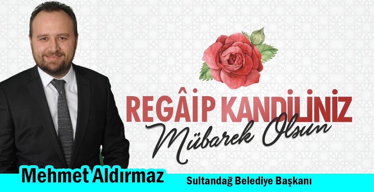 Başkan Aldırmaz’dan kandil mesajı