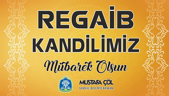 Başkan Çöl'ün Regaip  Kandili mesajı