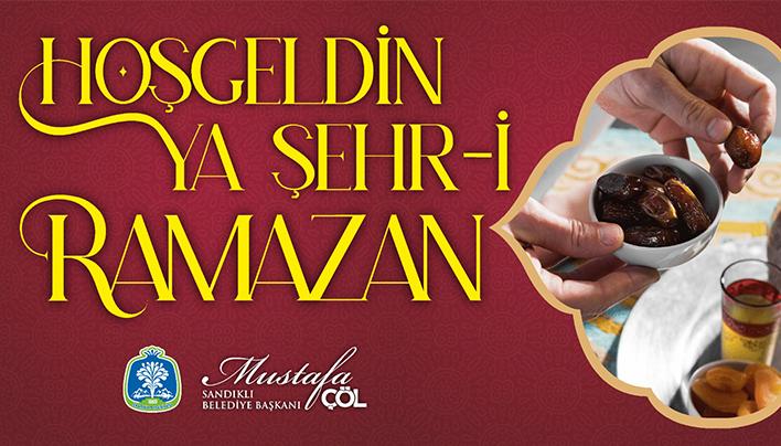 Başkan  Çöl “Hoş Geldin Ya Şehr-i Ramazan”