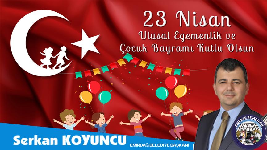 Başkan Koyuncu’dan 23 Nisan mesajı