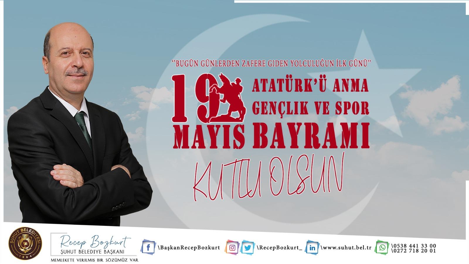 Başkan Bozkurt'un 19 Mayıs Atatürk'ü Anma, Gençlik ve Spor Bayramı mesajı