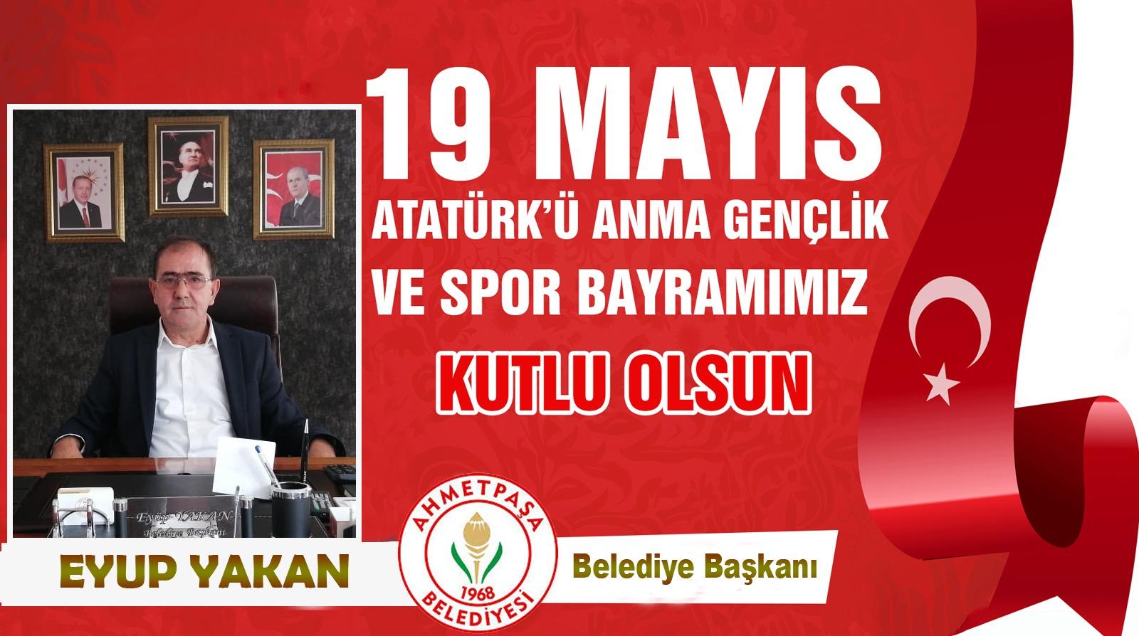 Başkan Yakan’dan 19 Mayıs mesajı