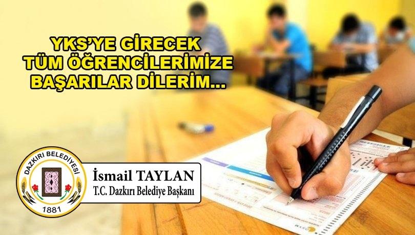 Başkan Taylan sınava girecek öğrencilere başarılar diledi