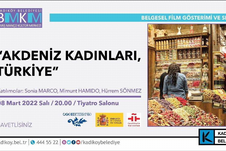 Kadıköy'de 8 Mart'a özel "Akdeniz Kadınları" programı