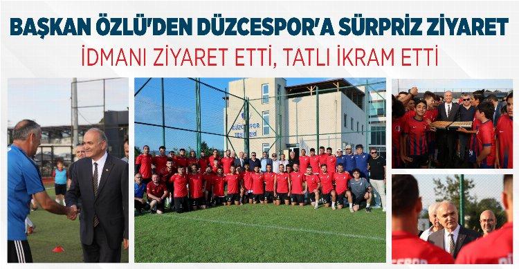 Başkan Özlü'den Düzcespor'a 'tatlı' moral