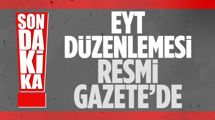 EYT düzenlemesi Resmi Gazete'de yayınlandı