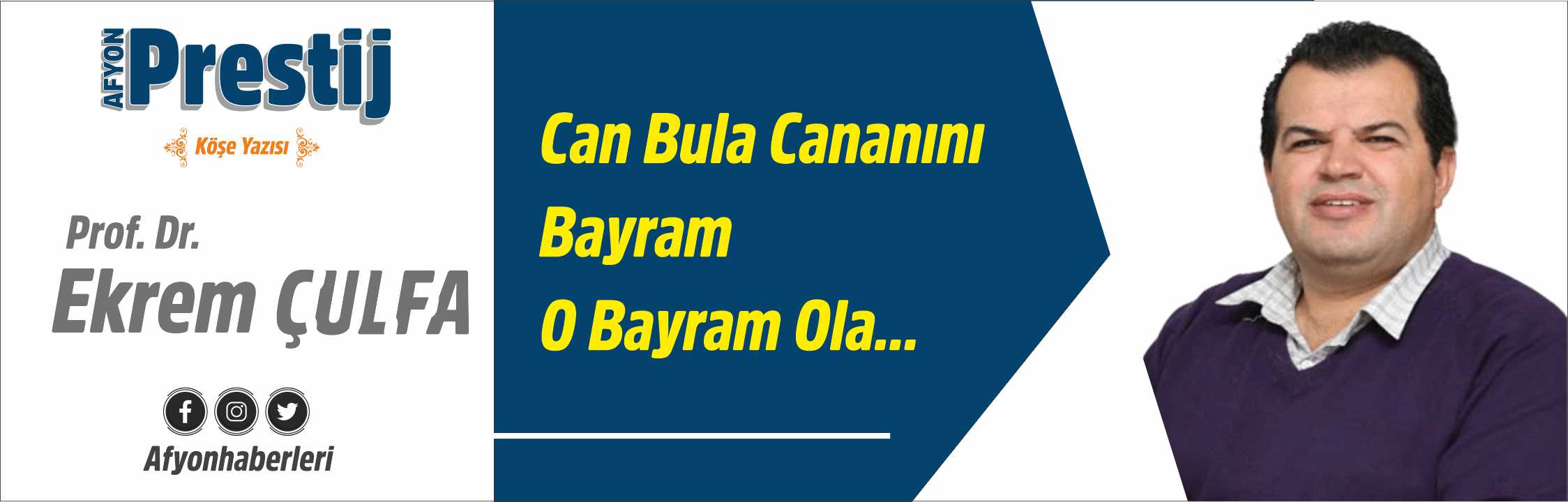 Can Bula Cananını Bayram O Bayram Ola…