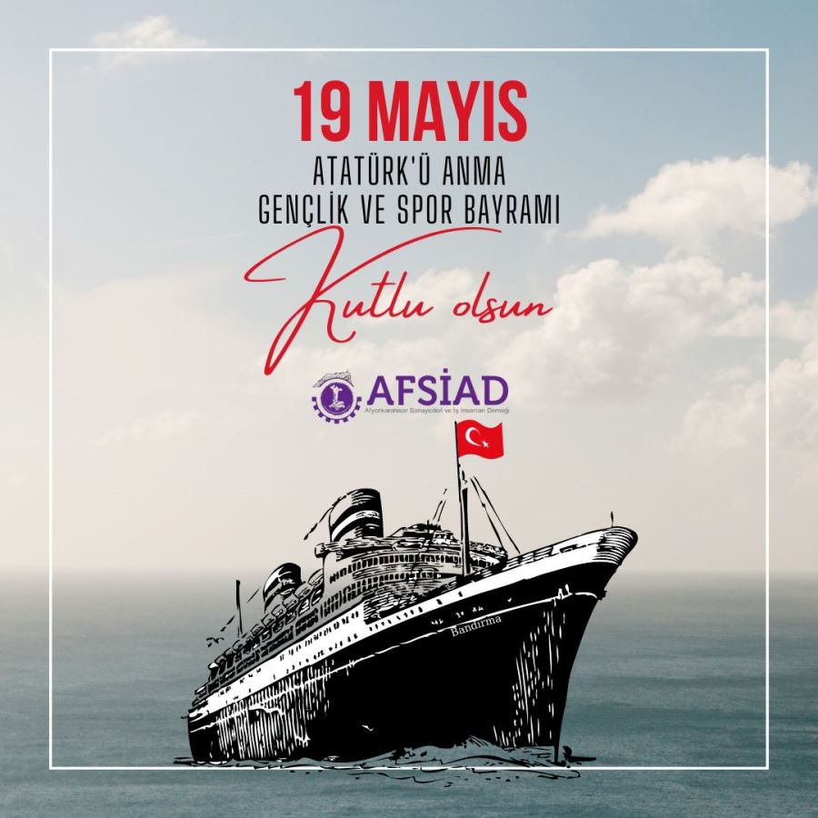 AFSİAD Yönetim Kurulundan 19 Mayıs Mesajı