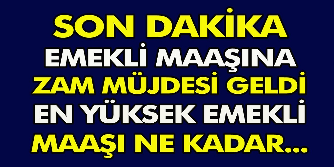 Son dakika emekli maaşı haberleri: Emekliye ek zam için müjde geldi! En düşük emekli maaşı ne kadar olacak?