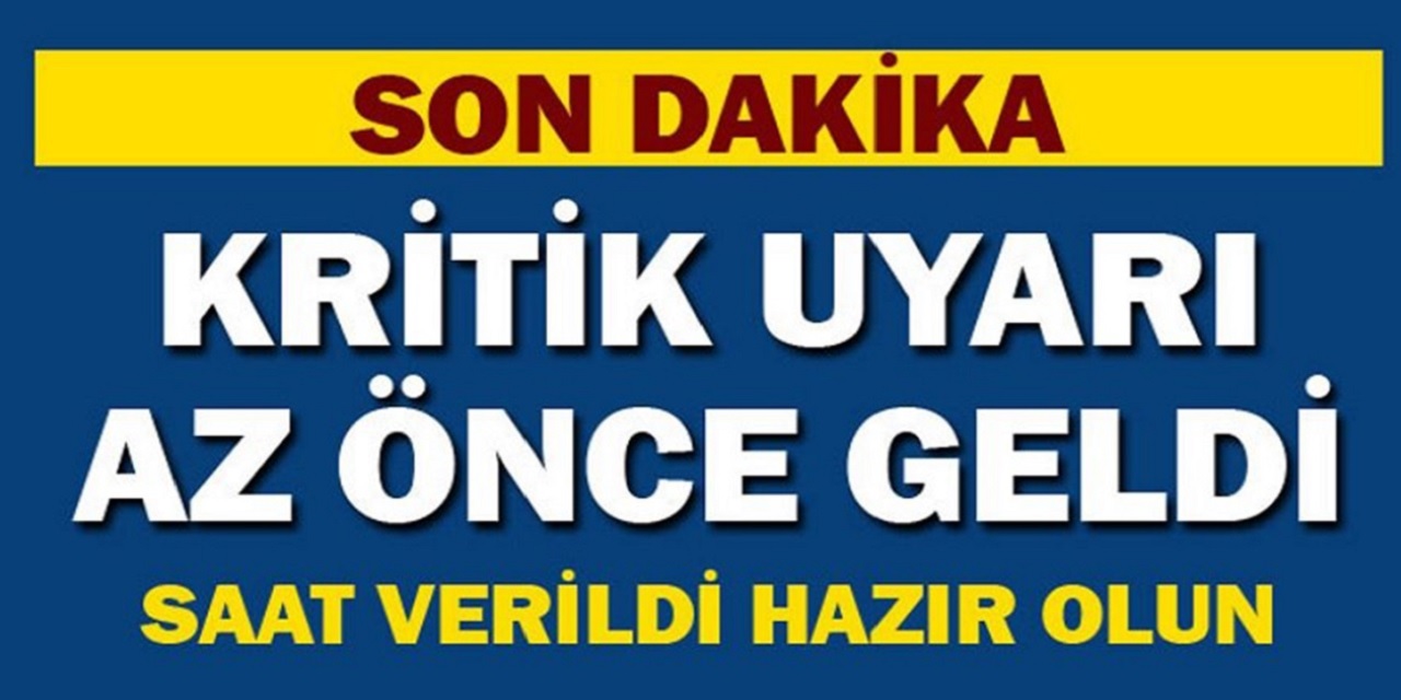 SON DAKİKA: Kritik uyarı 07:30'da geldi! MGM Saat verdi hazır olun...