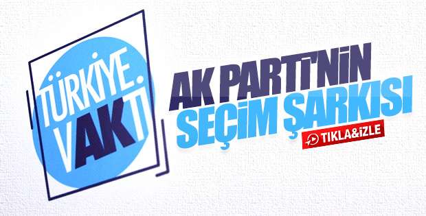 AK Parti'nin seçim müziği belli oldu