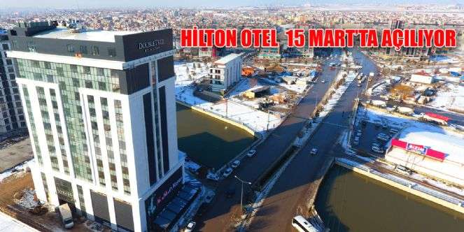 DOUBLETREE BY HİLTON AFYONKARAHİSAR 15 MART'TA AÇILIYOR