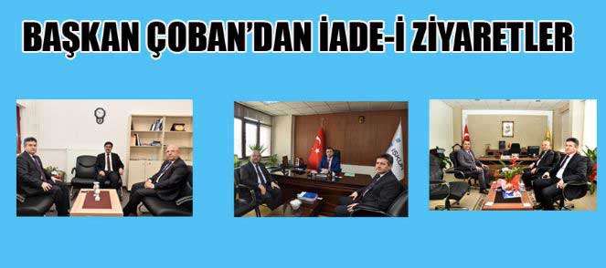 Başkan Çoban'dan iade-i ziyaretler