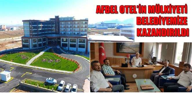 AFBEL TERMAL OTEL’İN MÜLKİYETİ BELEDİYEMİZE KAZANDIRILDI