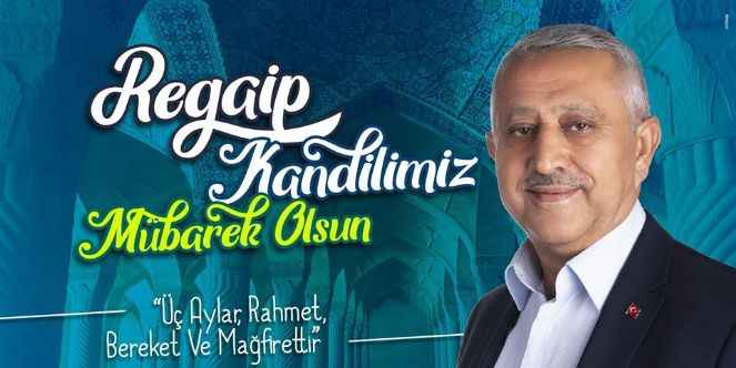 BAŞKAN MEHMET ZEYBEK’İN REGAİP KANDİLİ MESAJI