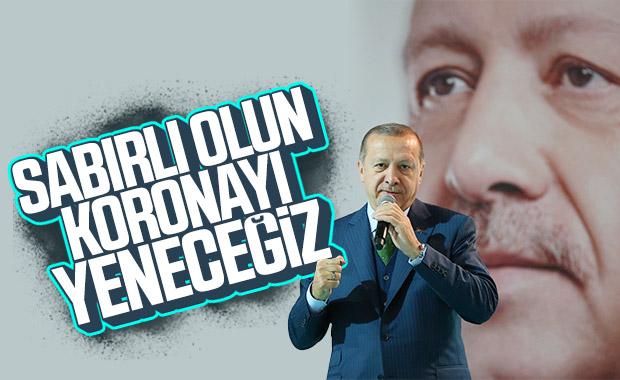 Erdoğan'dan koronaya karşı mücadelede kararlılık mesajı
