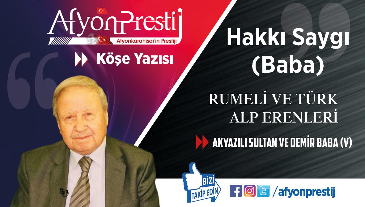 Akyazılı Sultan ve Demir Baba (V)