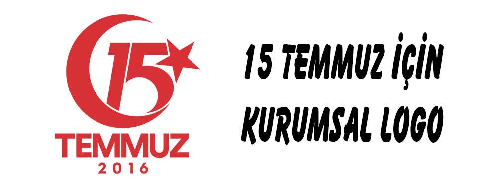 15 TEMMUZ İÇİN KURUMSAL LOGO